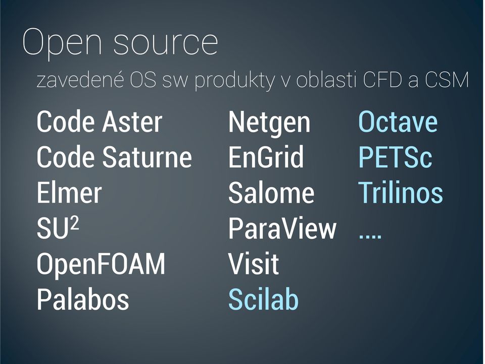 Elmer SU 2 OpenFOAM Palabos Netgen EnGrid