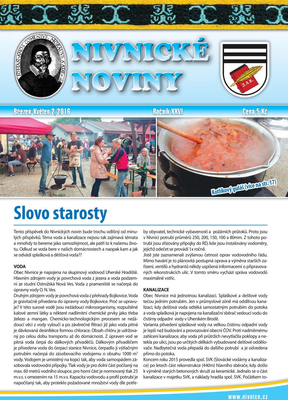 Téma voda a kanalizace nejsou tak zajímavá témata a mnohdy to bereme jako samozřejmost, ale patří to k našemu životu.