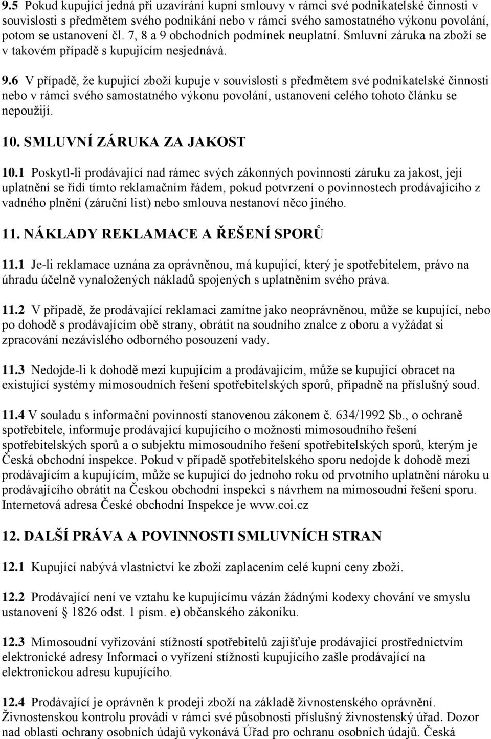 10. SMLUVNÍ ZÁRUKA ZA JAKOST 10.