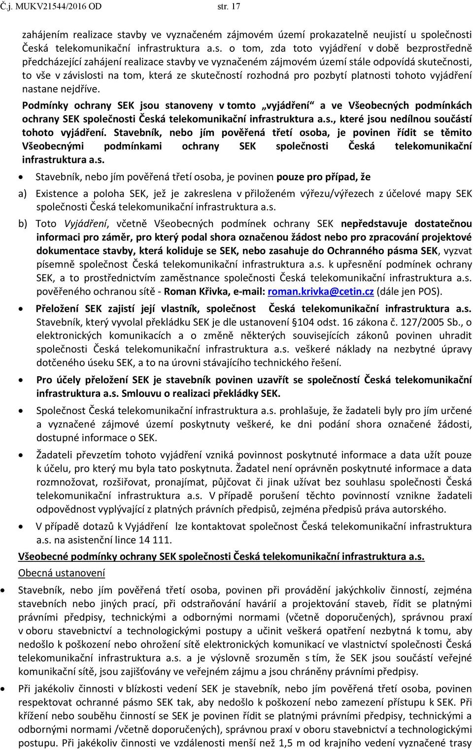 avby ve vyznačeném zájmovém území prokazatelně neujist
