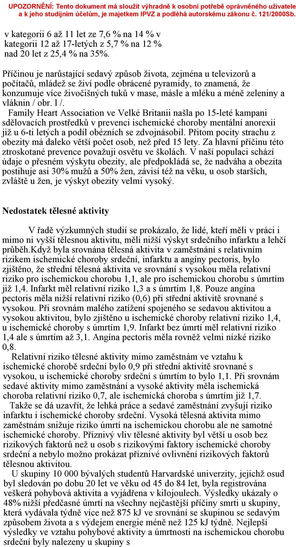 zeleniny a vláknin / obr. l /.