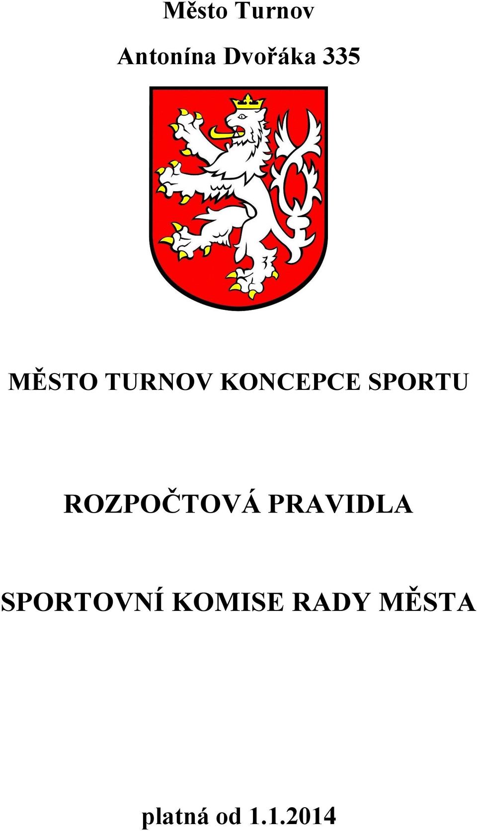 ROZPOČTOVÁ PRAVIDLA SPORTOVNÍ