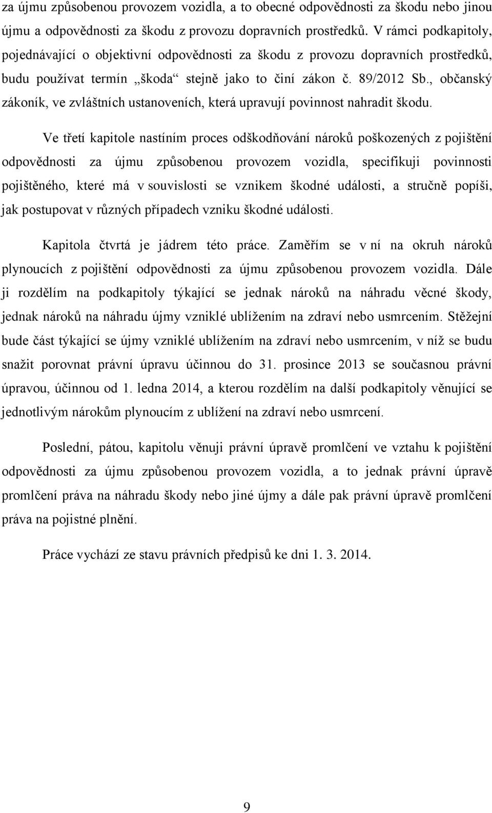 , občanský zákoník, ve zvláštních ustanoveních, která upravují povinnost nahradit škodu.