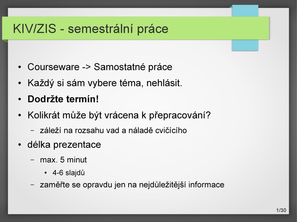 Kolikrát může být vrácena k přepracování?