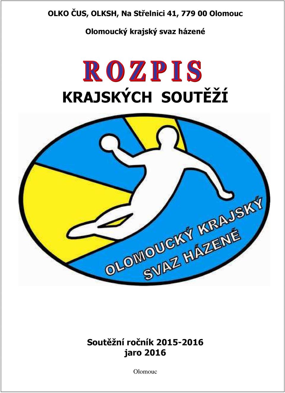 svaz házené KRAJSKÝCH SOUTĚŽÍ