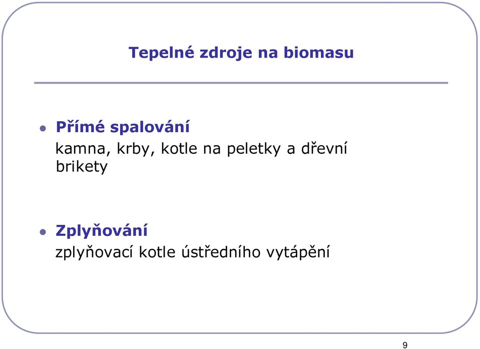 peletky a dřevní brikety