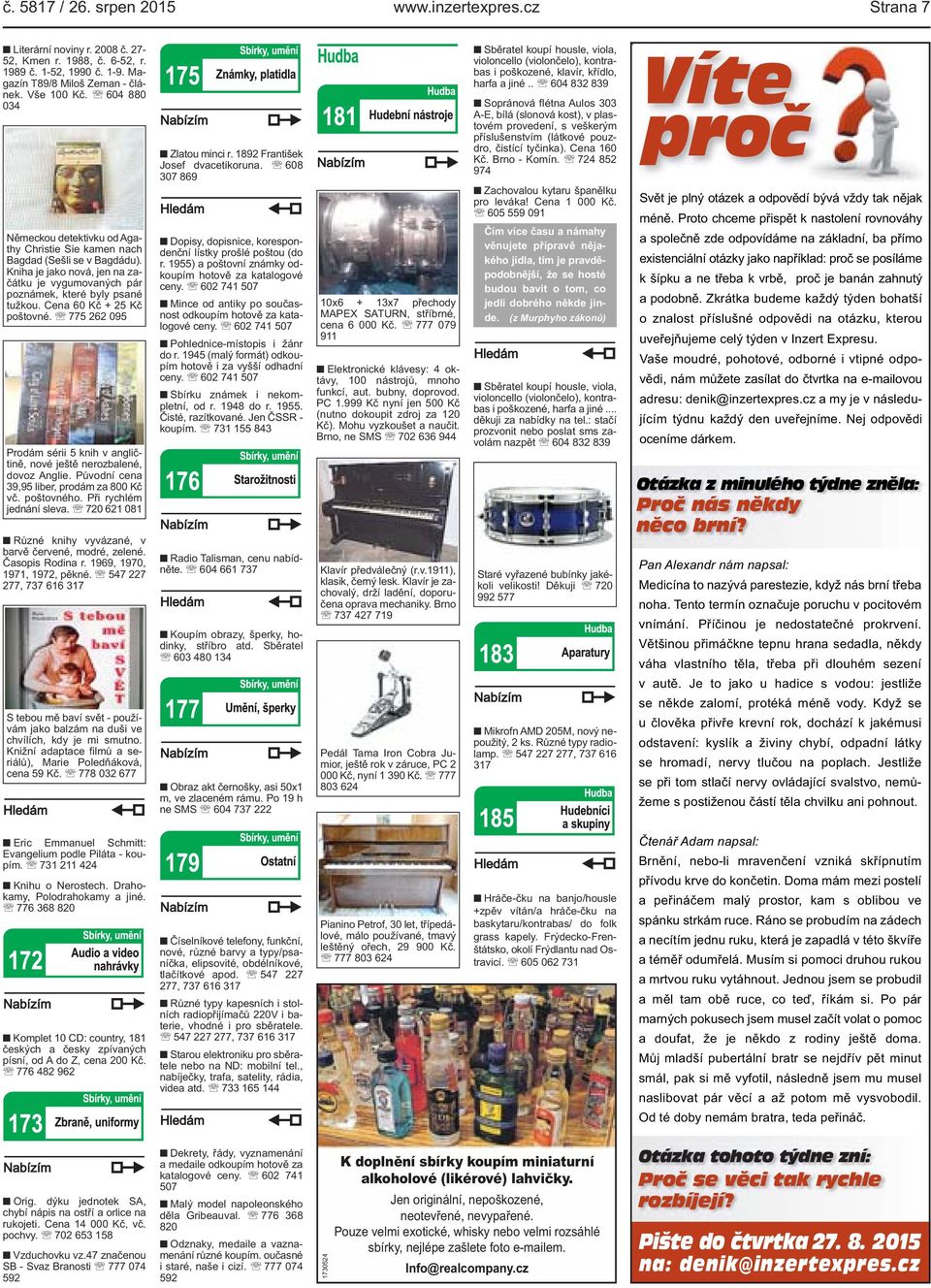 Cena 60 Kč + 25 Kč poštovné. 775 262 095 Prodám sérii 5 knih v angličtině, nové ještě nerozbalené, dovoz Anglie. Původní cena 39,95 liber, prodám za 800 Kč vč. poštovného. Při rychlém jednání sleva.