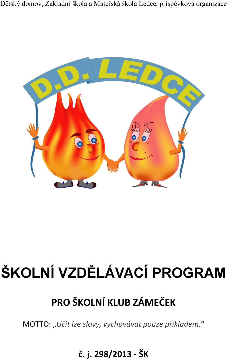 Učit lze slovy, vychovávat