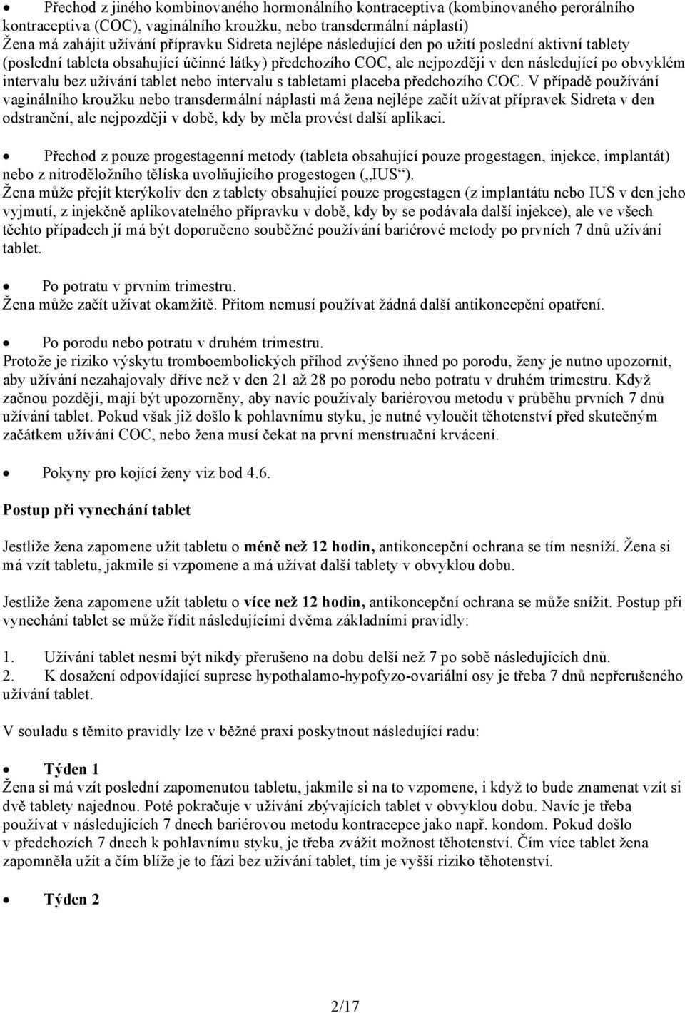 intervalu s tabletami placeba předchozího COC.
