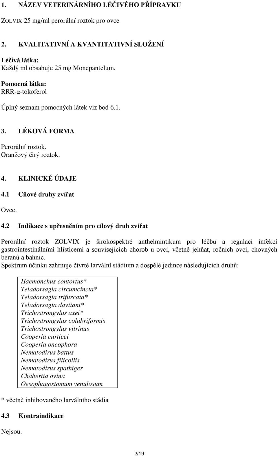 KLINICKÉ ÚDAJE 4.