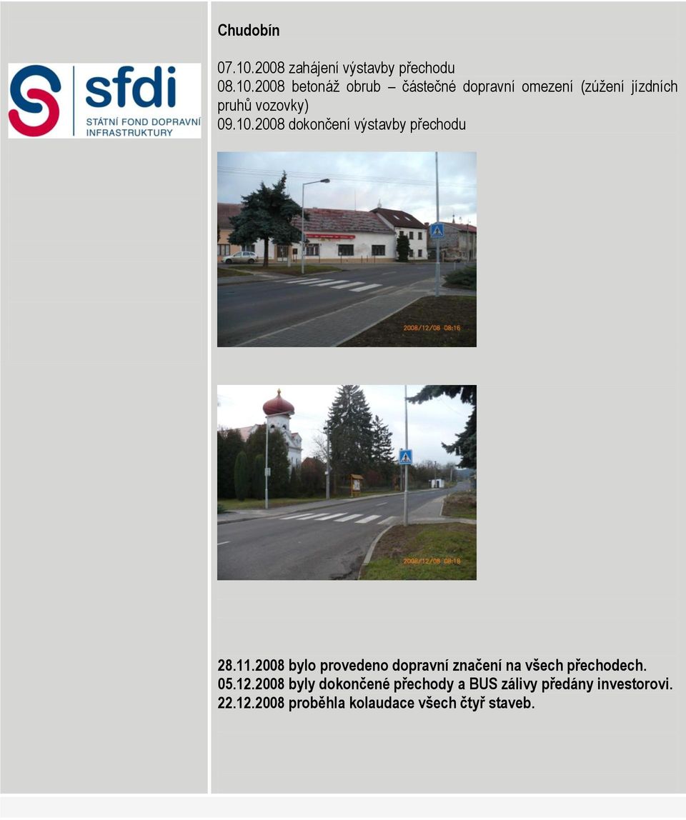 2008 betonáž obrub částečné dopravní omezení (zúžení jízdních pruhů vozovky) 09.10.