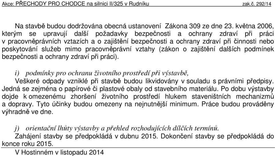 pracovněprávní vztahy (zákon o zajištění dalších podmínek bezpečnosti a ochrany zdraví při práci).