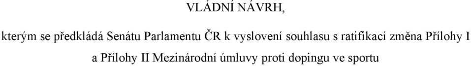 souhlasu s ratifikací změna Přílohy I a