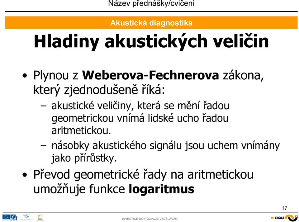lidské ucho řadou aritmetickou.