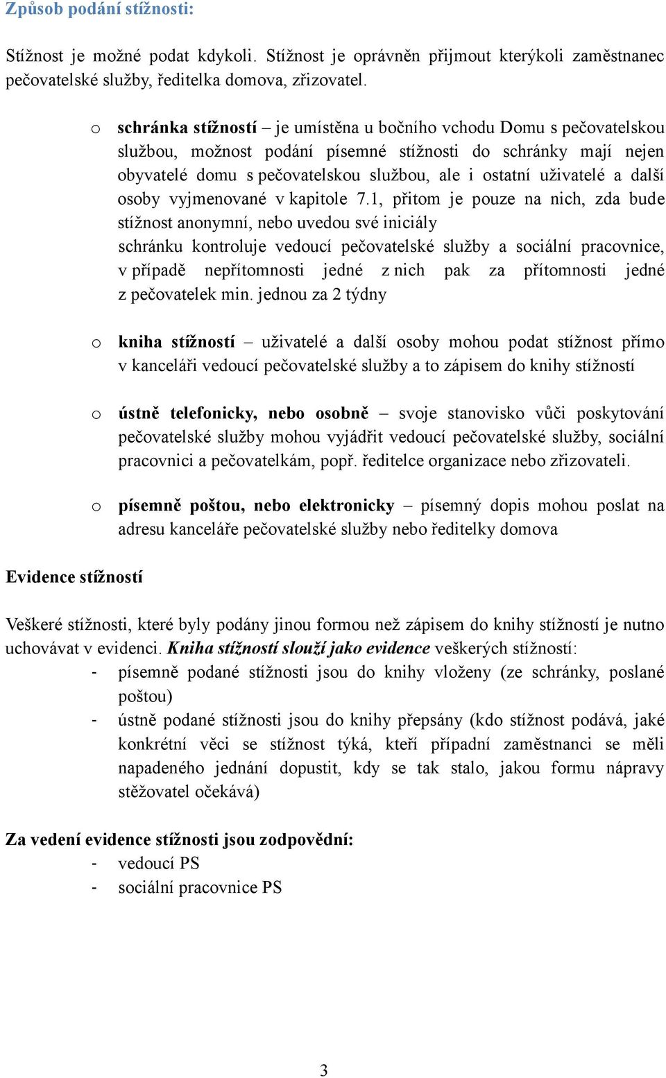 i ostatní uživatelé a další osoby vyjmenované v kapitole 7.