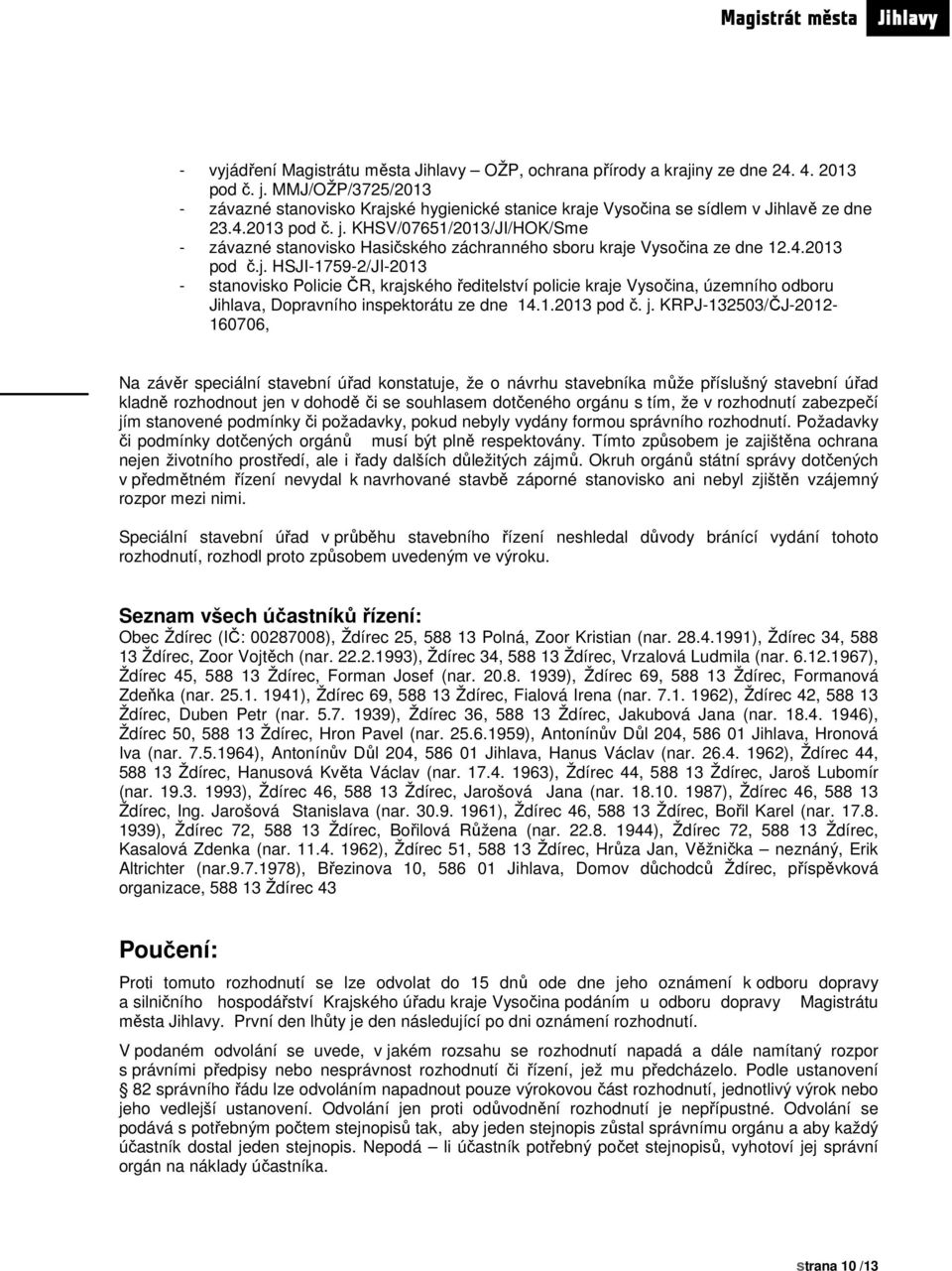 KHSV/07651/2013/JI/HOK/Sme - závazné stanovisko Hasičského záchranného sboru kraje