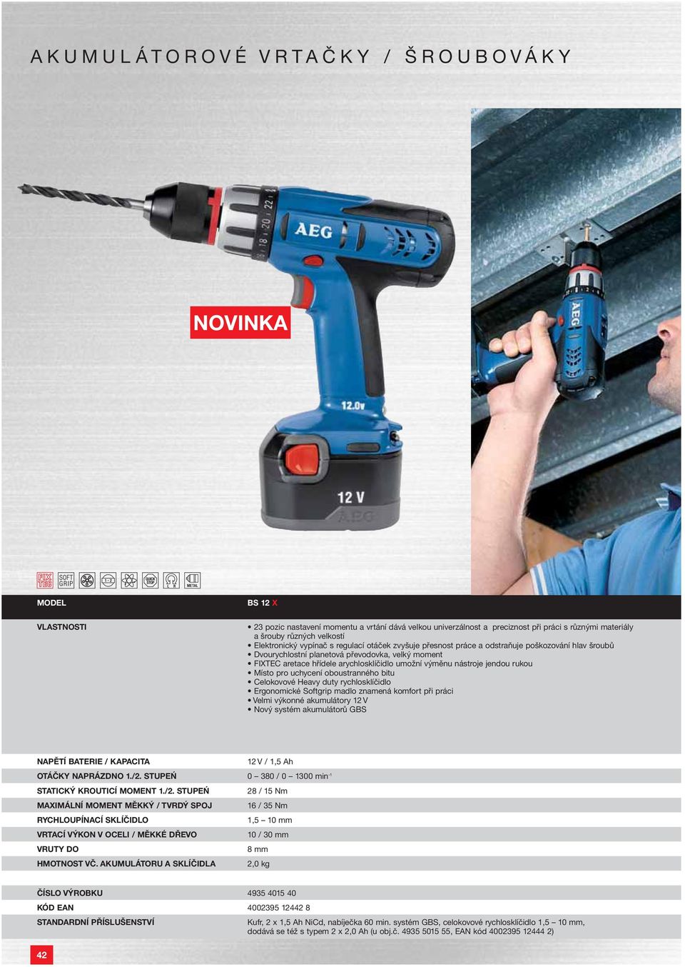 jendou rukou Místo pro uchycení oboustranného bitu Celokovové Heavy duty rychlosklíčidlo Ergonomické Softgrip madlo znamená komfort při práci Velmi výkonné akumulátory 12 V Nový systém akumulátorů