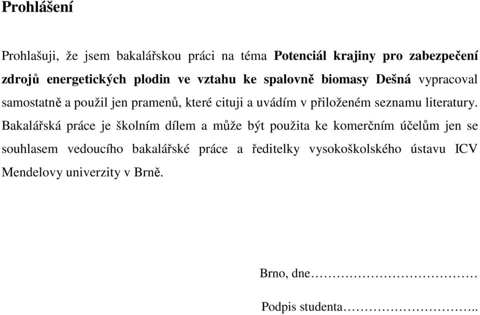 přiloženém seznamu literatury.
