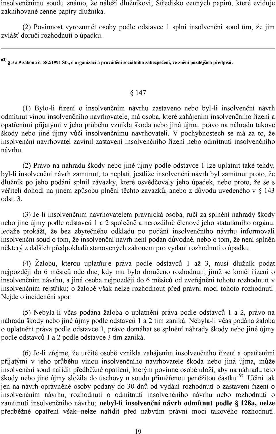 , o organizaci a provádění sociálního zabezpečení, ve znění pozdějších předpisů.