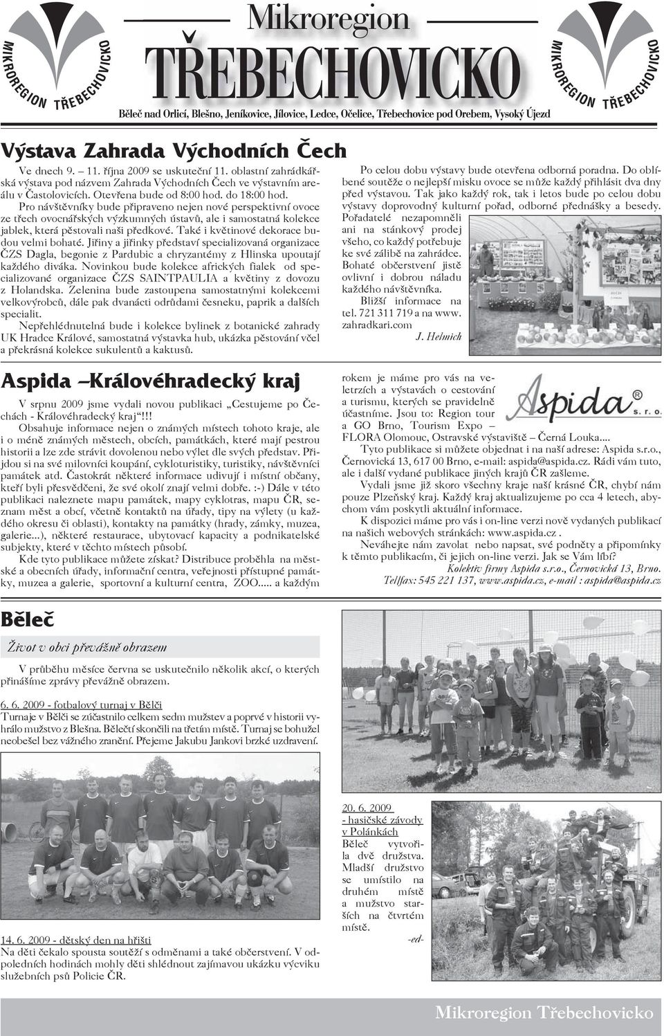 Pro návštěvníky bude připraveno nejen nové perspektivní ovoce ze třech ovocnářských výzkumných ústavů, ale i samostatná kolekce jablek, která pěstovali naši předkové.