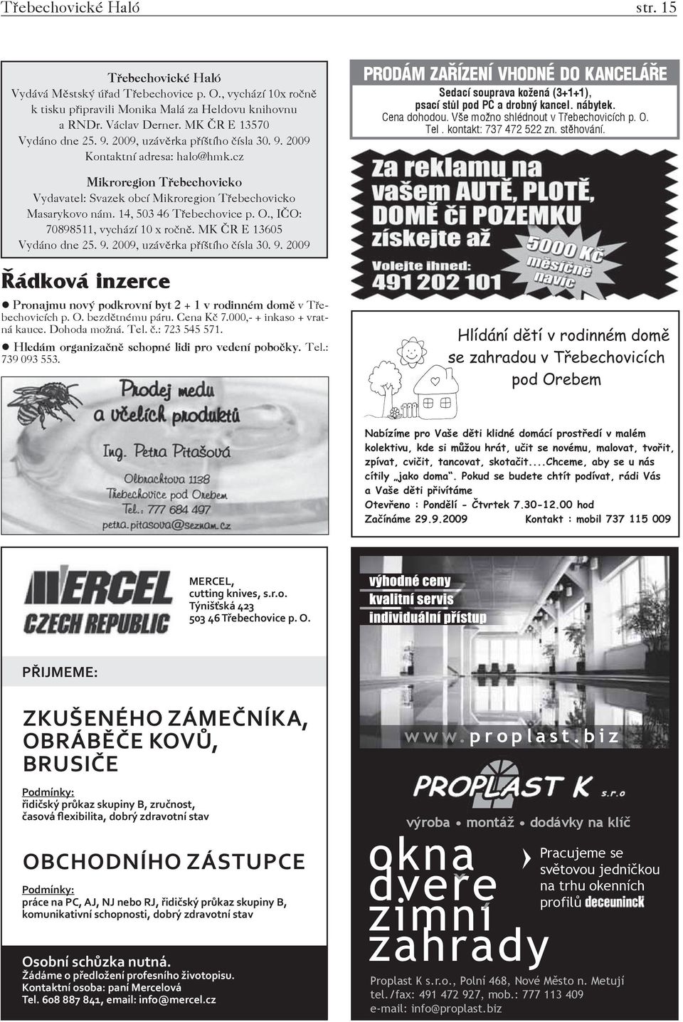 cz PRODÁM ZAŘÍZENÍ VHODNÉ DO KANCELÁŘE Sedací souprava kožená (3+1+1), psací stůl pod PC a drobný kancel. nábytek. Cena dohodou. Vše možno shlédnout v Třebechovicích p. O. Tel.