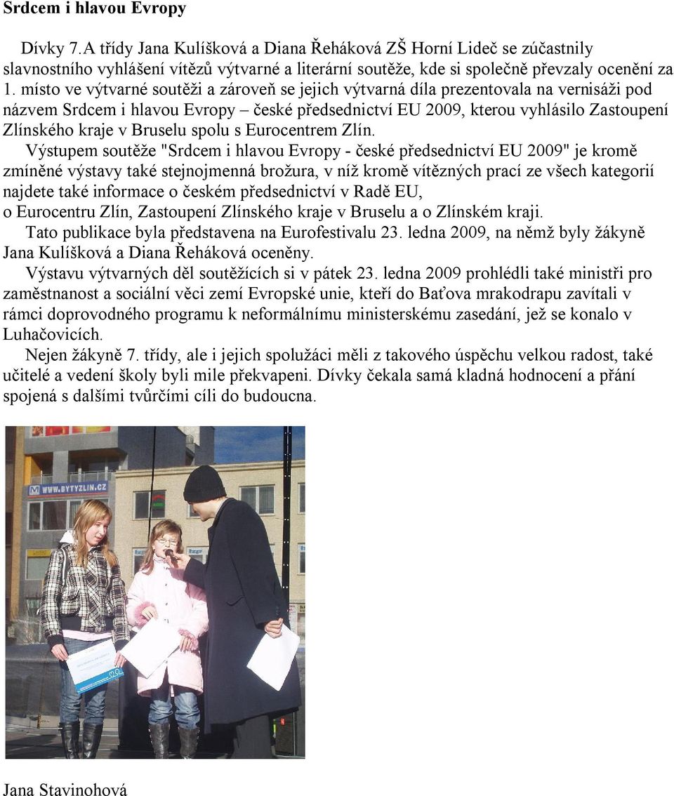 Bruselu spolu s Eurocentrem Zlín.