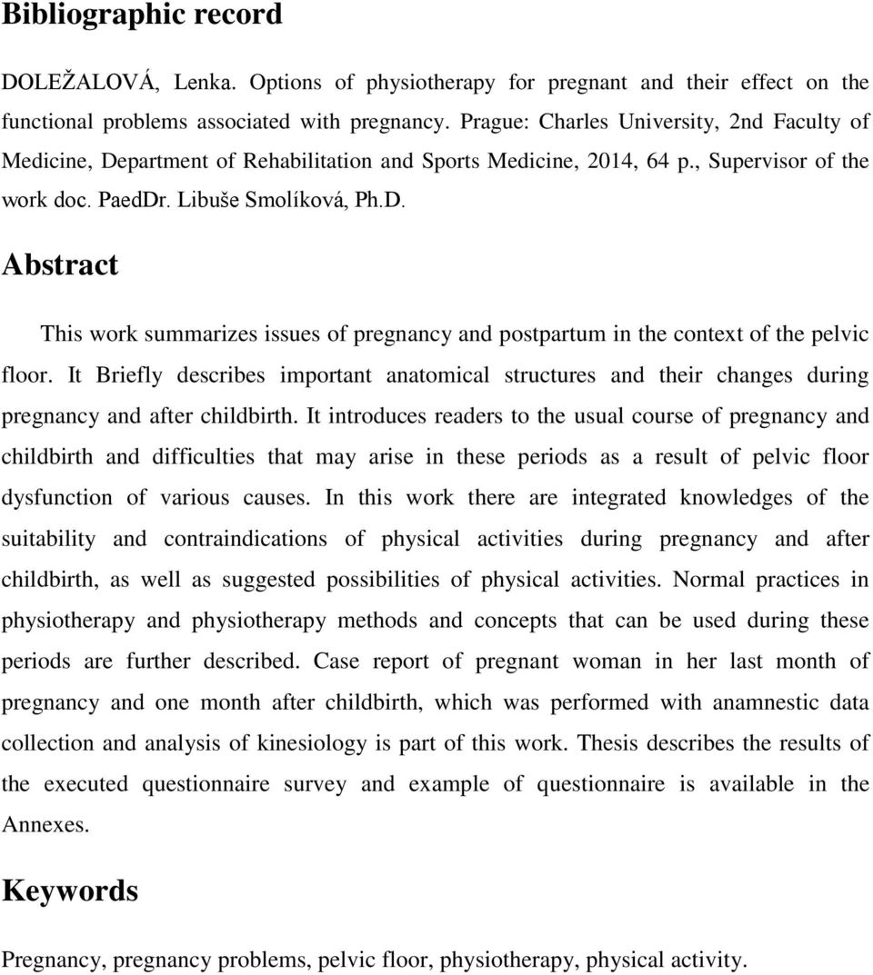 It Briefly describes important anatomical structures and their changes during pregnancy and after childbirth.