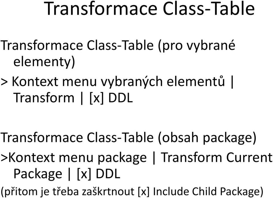 Transformace Class-Table (obsah package) >Kontext menu package