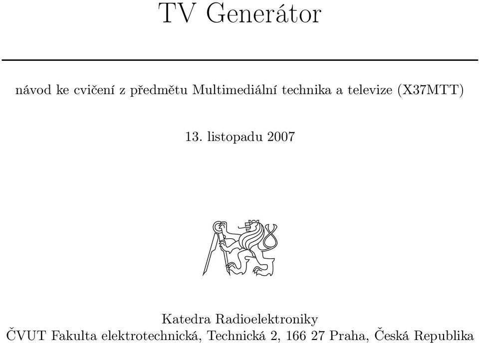 listopadu 27 Katedra Radioelektroniky ČVUT