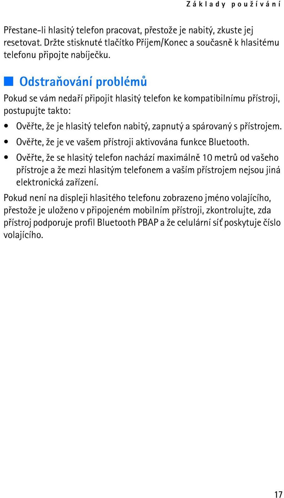 Ovìøte, ¾e je ve va¹em pøístroji aktivována funkce Bluetooth.