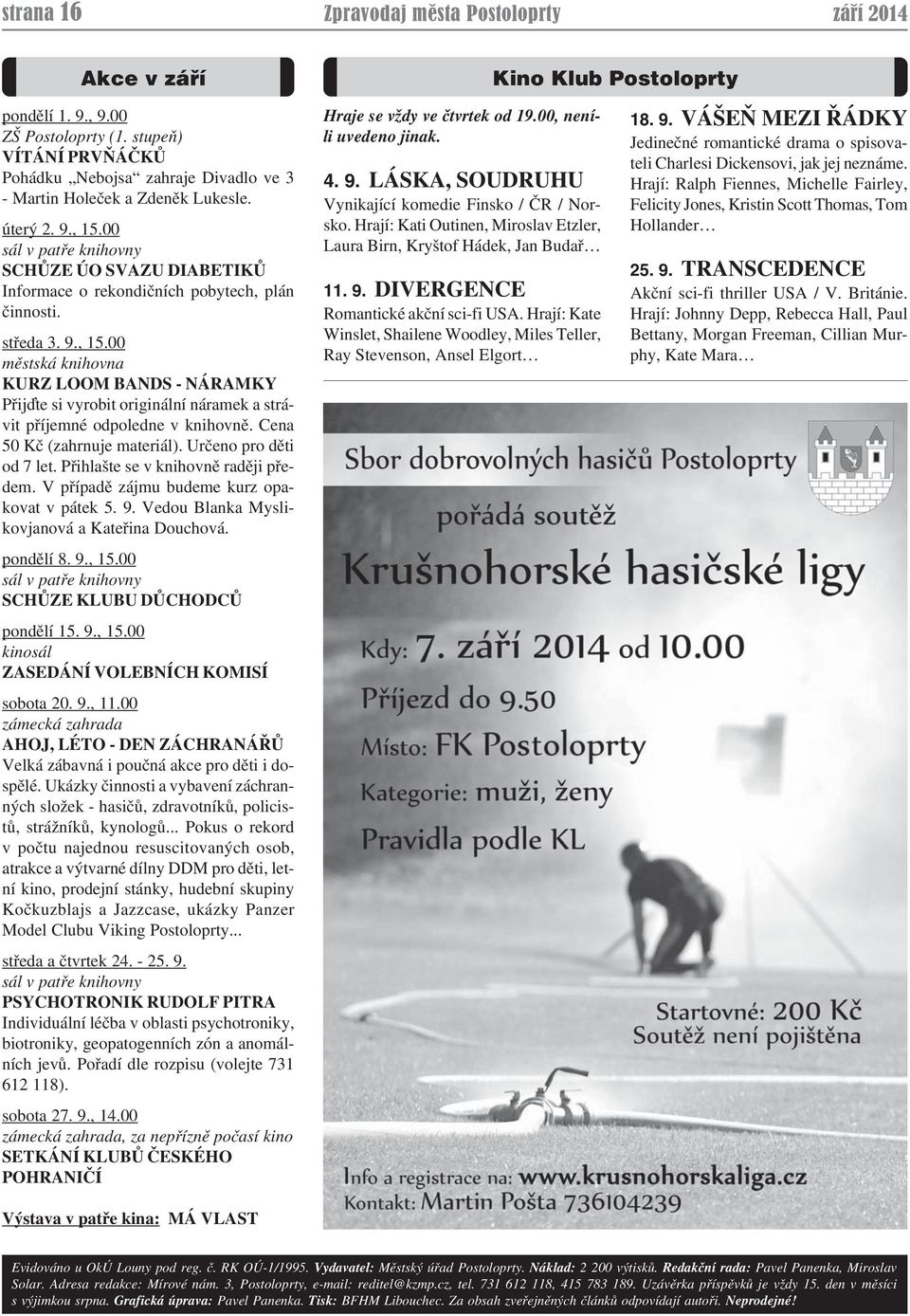 Cena 50 Kč (zahrnuje materiál). Určeno pro děti od 7 let. Přihlašte se v knihovně raději předem. V případě zájmu budeme kurz opakovat v pátek 5. 9. Vedou Blanka Myslikovjanová a Kateřina Douchová.