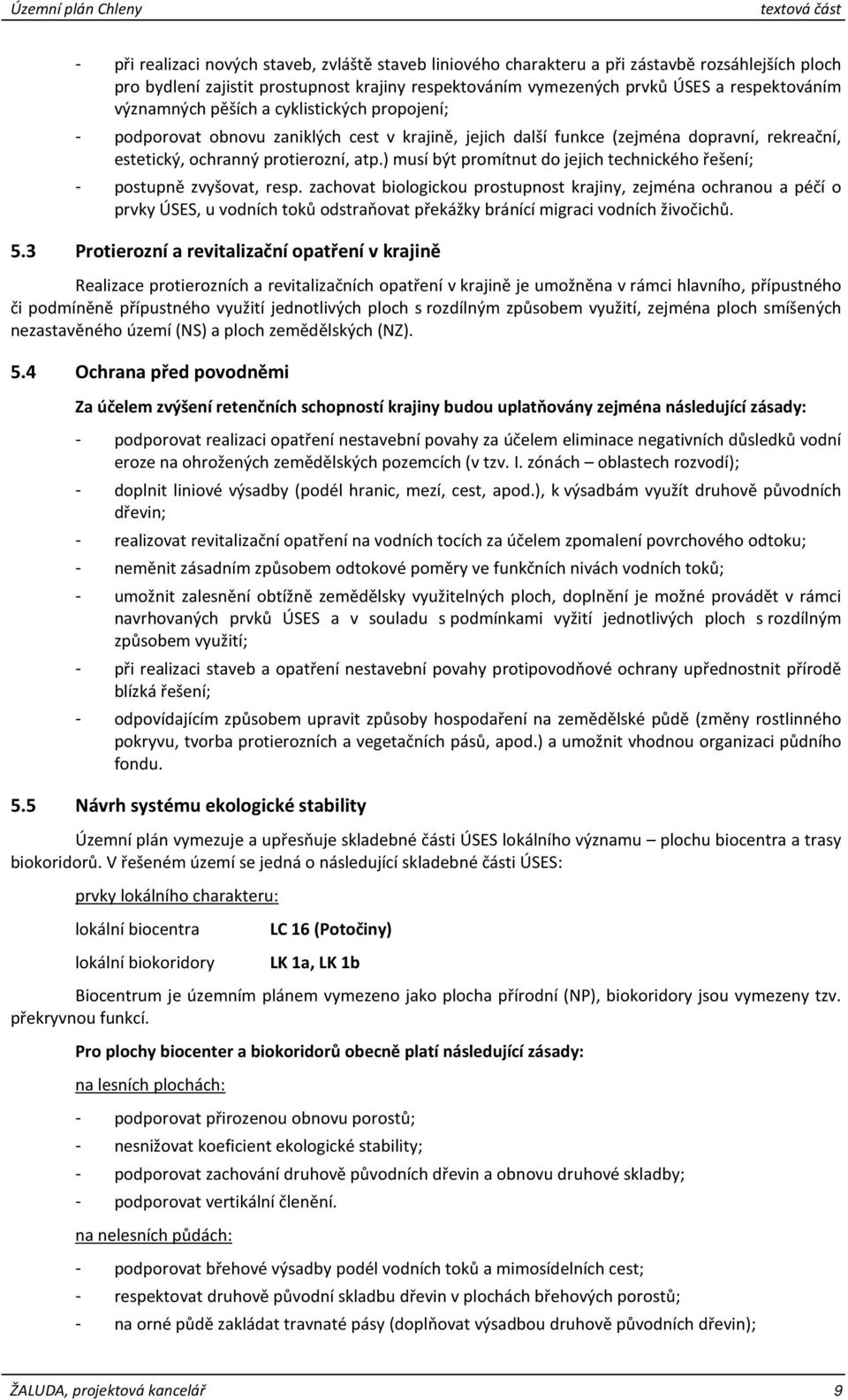 ) musí být promítnut do jejich technického řešení; - postupně zvyšovat, resp.
