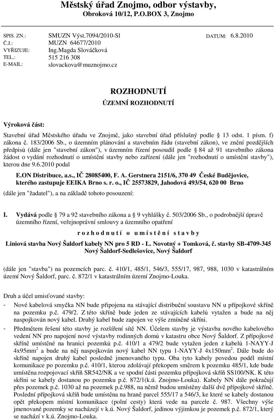 f) zákona č. 183/2006 Sb.