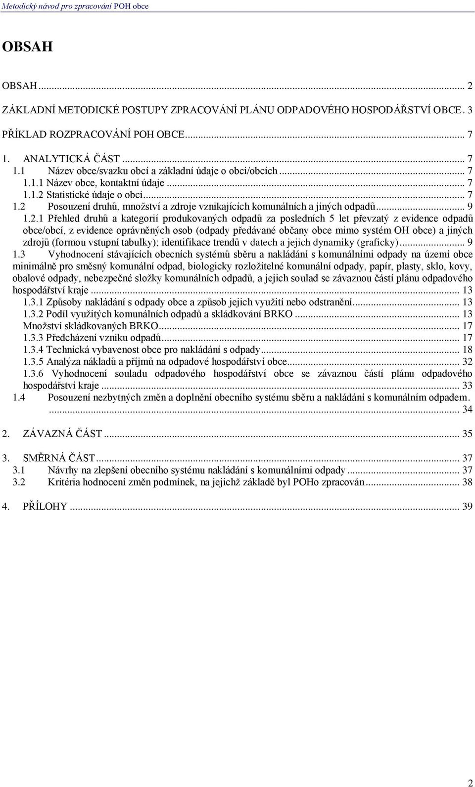 Statistické údaje o obci... 7 1.2 