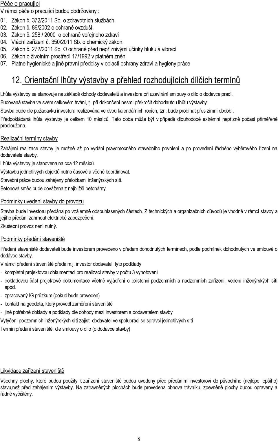 Platné hygienické a jiné právní předpisy v oblasti ochrany zdraví a hygieny práce 12.