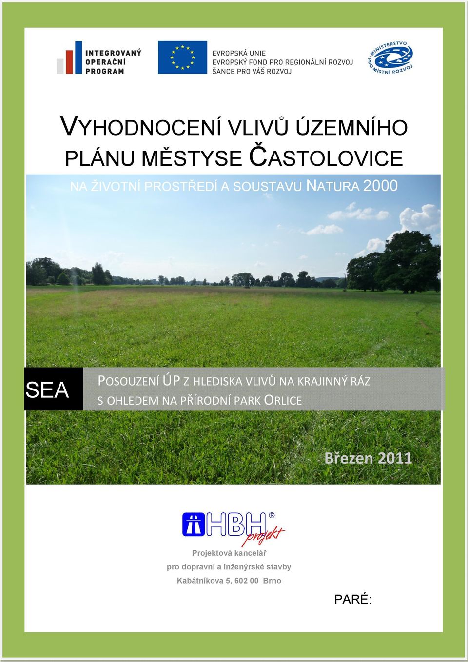 NA PŘÍRODNÍ PARK ORLICE Březen 2011 Projektová kancelář pro dopravní a