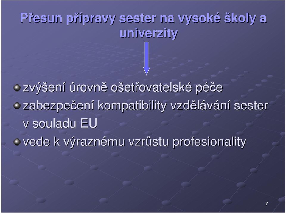 zabezpečení kompatibility vzdělávání sester v