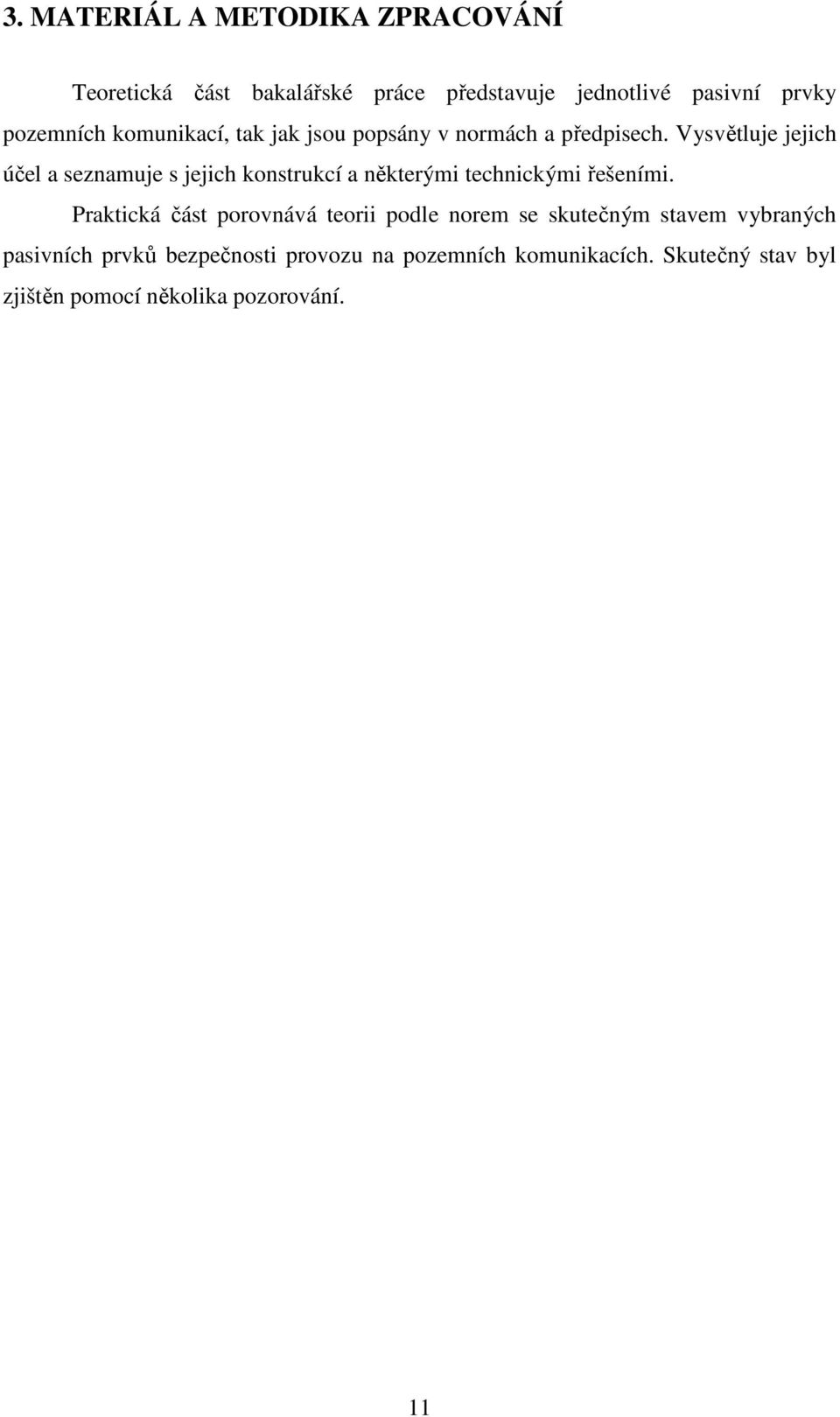Vysvětluje jejich účel a seznamuje s jejich konstrukcí a některými technickými řešeními.