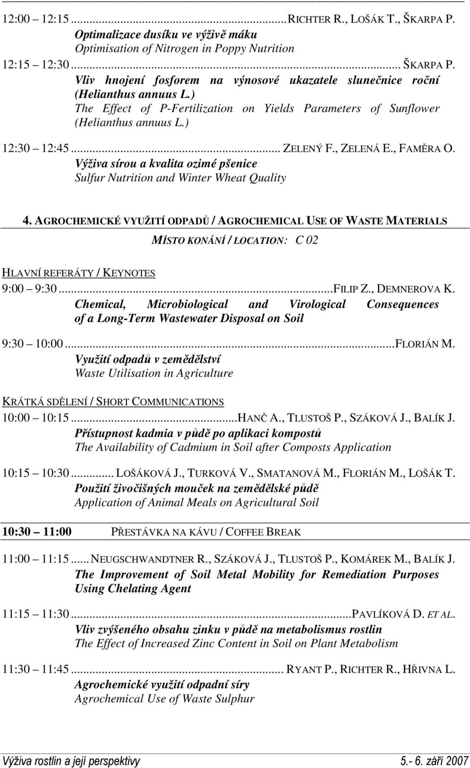 Výživa sírou a kvalita ozimé pšenice Sulfur Nutrition and Winter Wheat Quality 4.