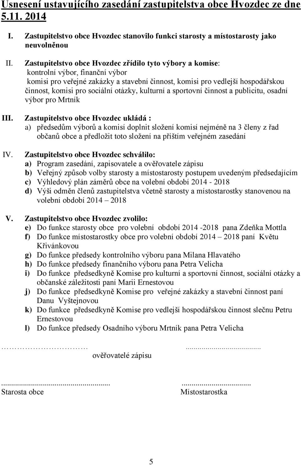 otázky, kulturní a sportovní činnost a publicitu, osadní výbor pro Mrtník III.