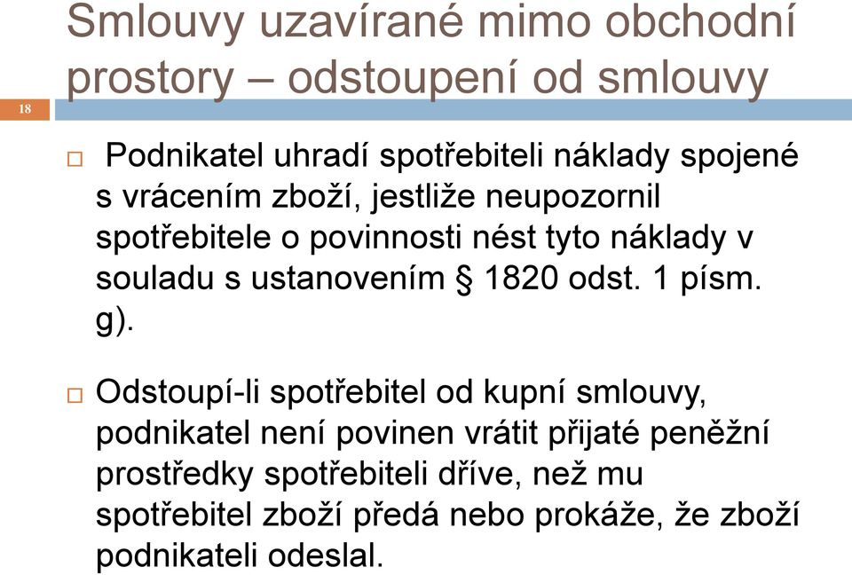 ustanovením 1820 odst. 1 písm. g).