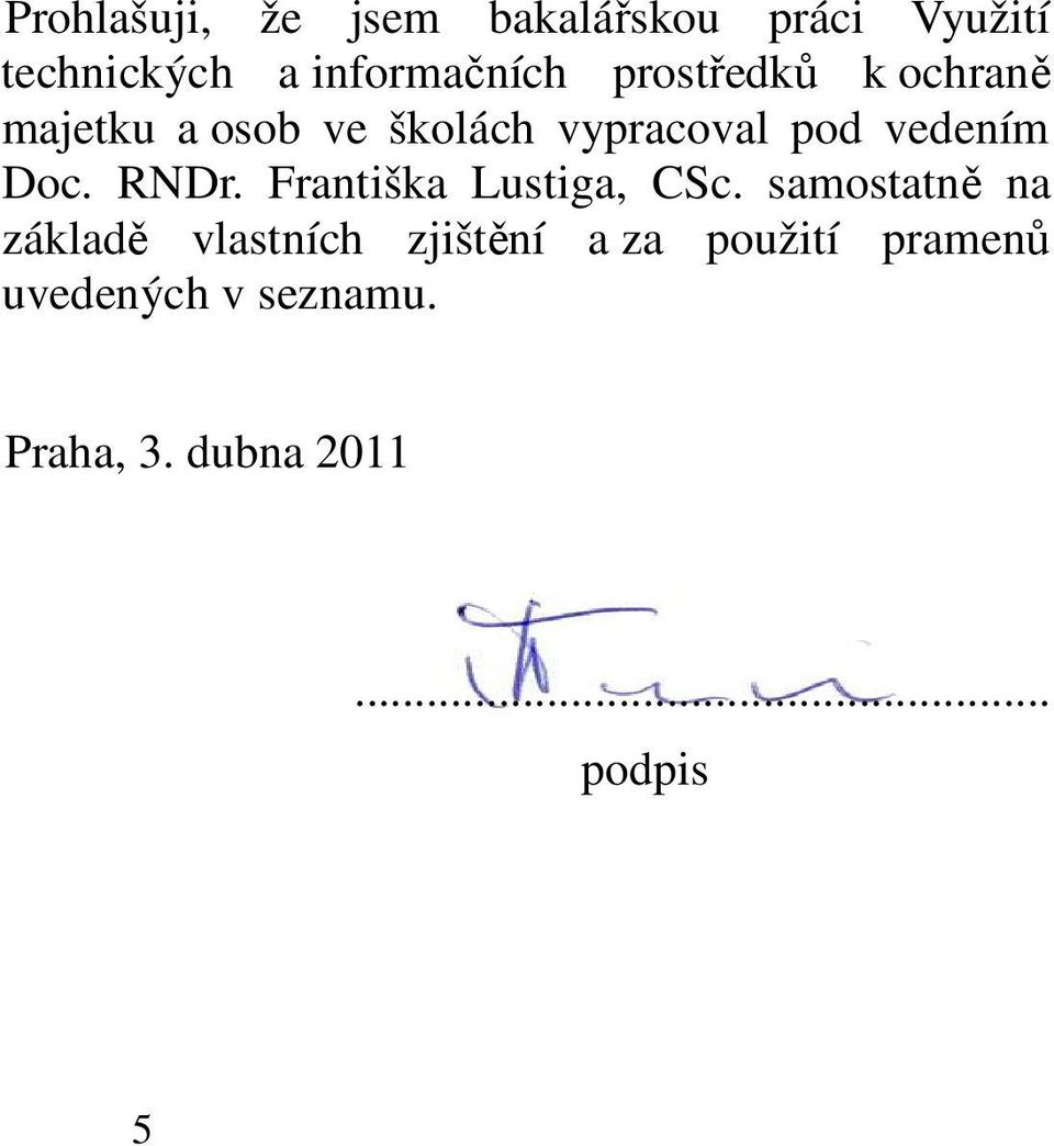 RNDr. Františka Lustiga, CSc.