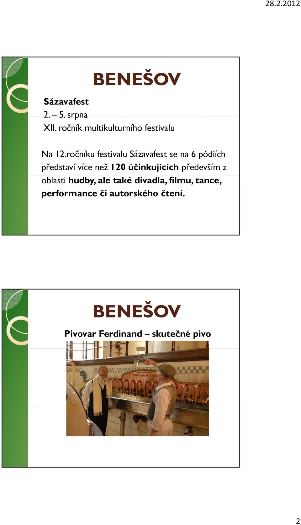 ročníku festivalu Sázavafest se na 6 pódiích představí více než 120