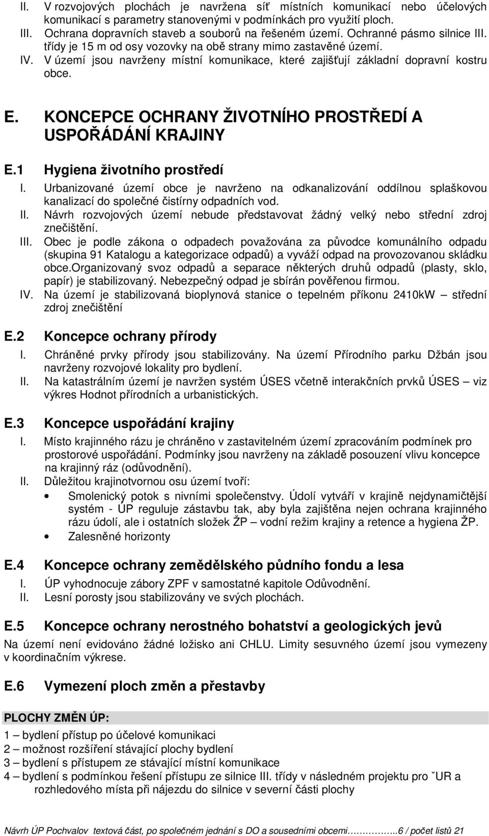 KONCEPCE OCHRANY ŽIVOTNÍHO PROSTŘEDÍ A USPOŘÁDÁNÍ KRAJINY E.1 Hygiena životního prostředí I.