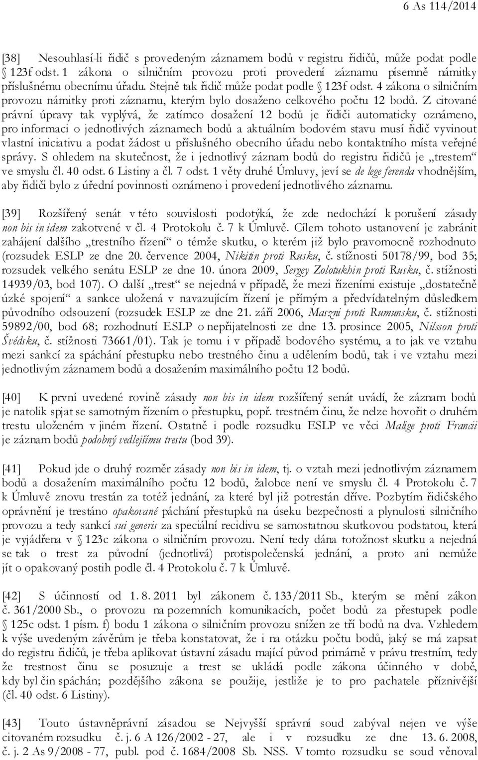4 zákona o silničním provozu námitky proti záznamu, kterým bylo dosaženo celkového počtu 12 bodů.