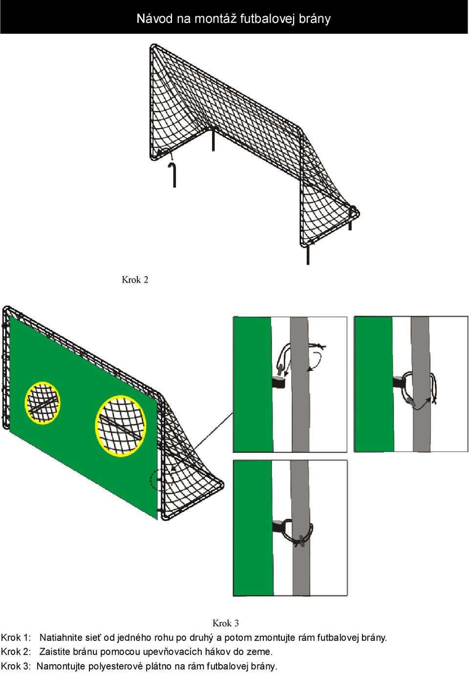 futbalovej brány.