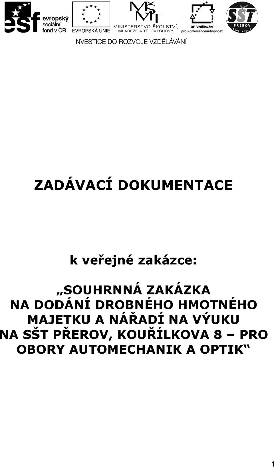 HMOTNÉHO MAJETKU A NÁŘADÍ NA VÝUKU NA SŠT