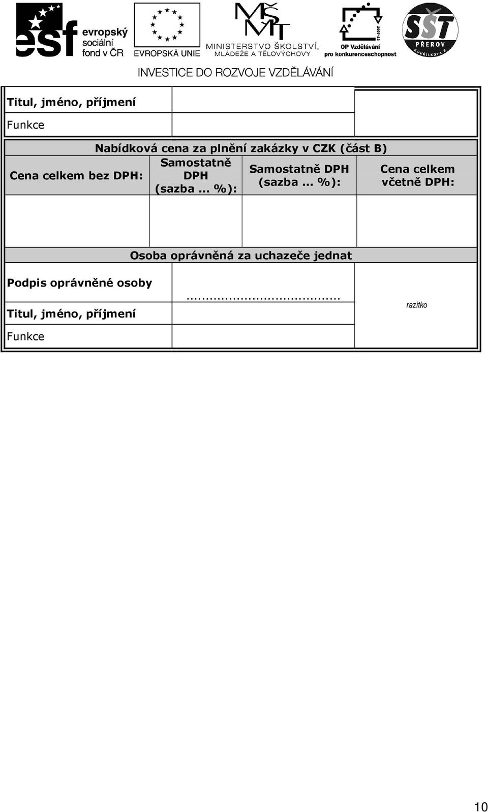 DPH (sazba... %): včetně DPH: (sazba.