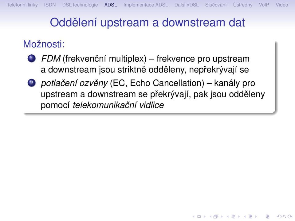 5vaj se 2 potla 0 0en ozv їny (EC, Echo Cancellation) C kan ly pro upstream a