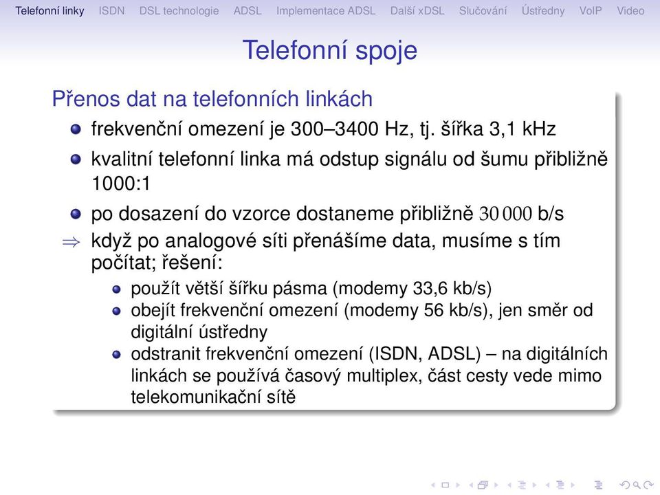 6м0 kdy 0 6 po analogov і s ti p 0 0en 0 8 me data, mus me s t m po 0 0 tat; 0 0e 0 8en : pou 0 6 t v їt 0 8 0 8 0 0ku p sma (modemy 33,6 kb/s) obej t